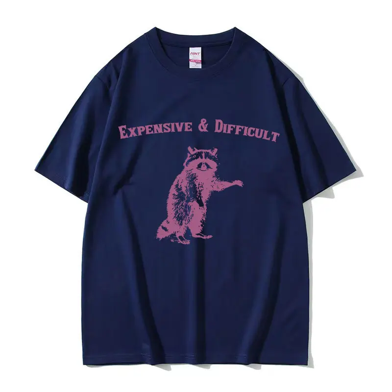 Expensive & Difficult Raccon Funny Meme T Shirt Men\'s Women Retro Harajuku Fashion T-shirts Casual 100% Cotton Oversized T-shirt