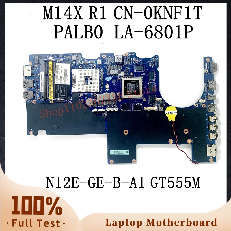 Placa base PALB0 LA-6801P CN-0KNF1T 0KNF1T KNF1T para ordenador portátil DELL M14XR1 M14X R1, placa base N12E-GE-B-A1 GT555M 100%, totalmente probada