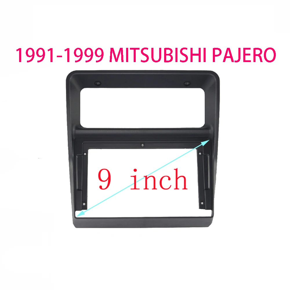 

9 Inch Car Frame Fascia Adapter For Mitsubishi Pajero Montero Shogun 1991-1999 Android Radio Dash Fitting Panel Kit