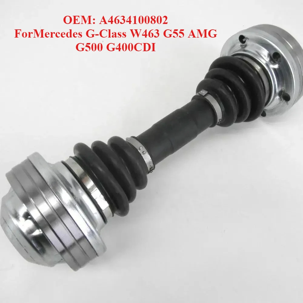 

Factory Direct Sales Transmission Shaft OEM: A4634100802，forMercedes G-Class W463 G55 AMG G500 G400CDI