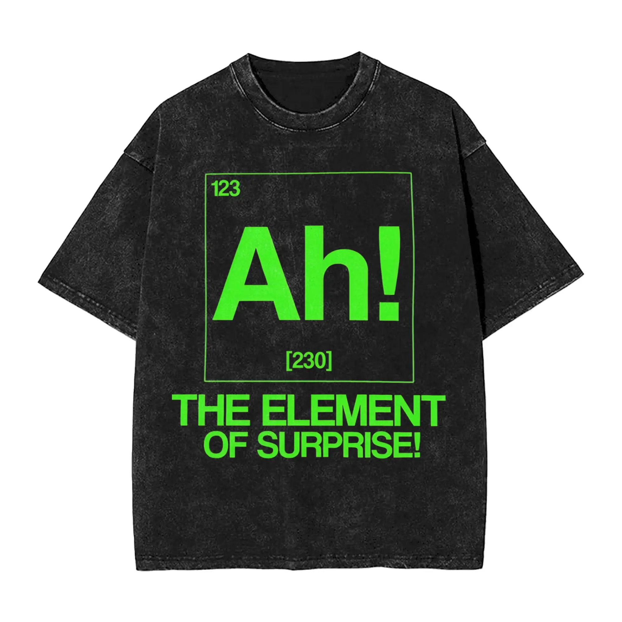 Ah! The Element Of Surprise Science  Vintage Washed T Shirts Pure Cotton Funny T-Shirt Crew Neck  Tees Short Sleeve Clothing