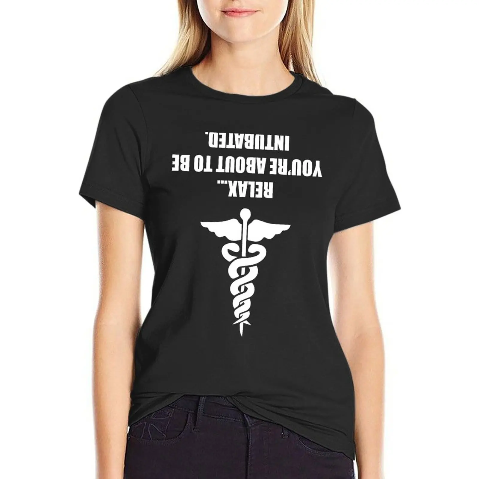 Medical Art Relax You're About To Be Intubated T-Shirt cute tops funny summer clothes Blouse oversized t shirts for Women