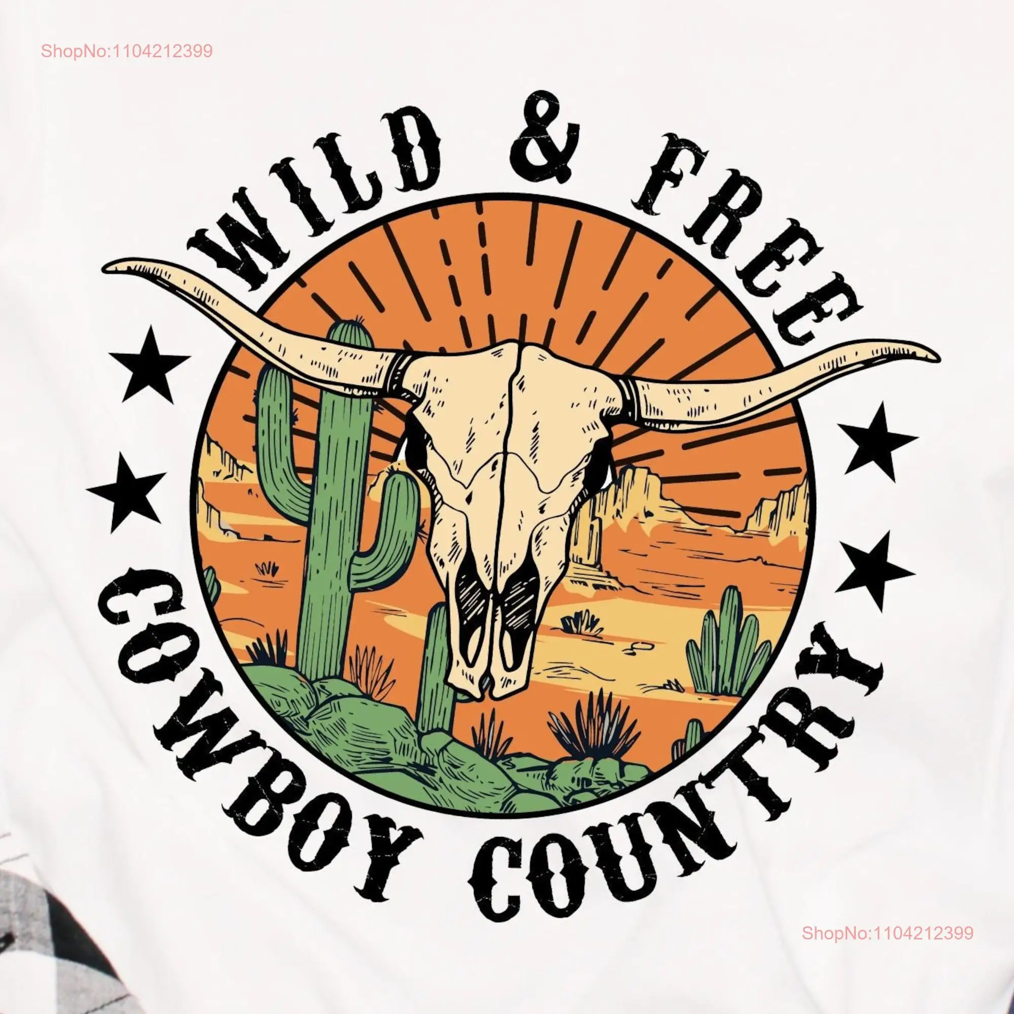 Wild and free Cowboy country T Shirt cowgirl retro bull skull in desert sunset long or short sleeves