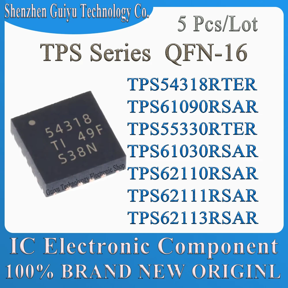 5 Pcs/Lot TPS54318RTER TPS61090RSAR TPS55330RTER TPS61030RSAR TPS62110RSAR TPS62111RSAR TPS62113RSAR TPS62113 TPS QFN-16 IC Chip