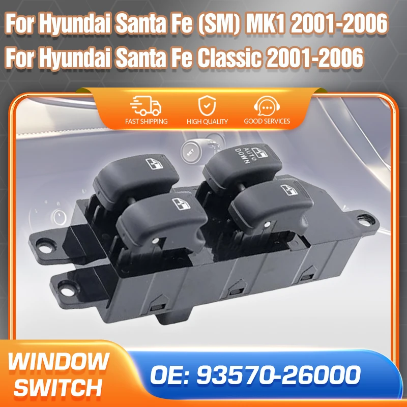 

LHD 93570-26000 Auto Down Car Power Lifter Window Control Switch For Hyundai Santa Fe SM MK1 Hyundai Santa Fe Classic 2001-2006