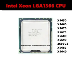 Xeon LGA1366 CPU X5650 X5660 X5670 X5675 X5680 X5690 2696V2 X5687 L5640