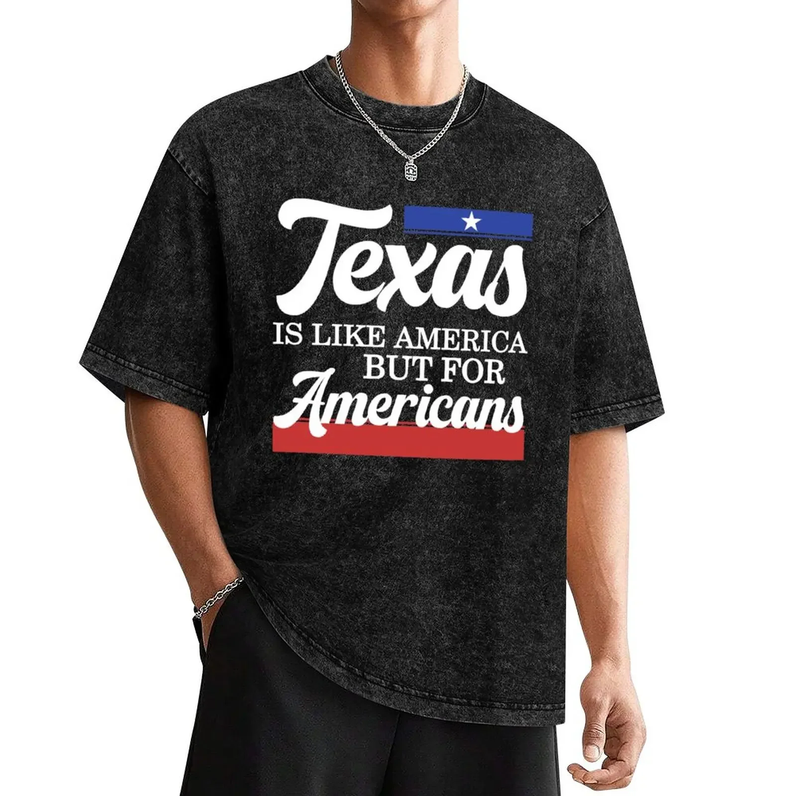 

Texas Is Like America But For Americans T-Shirt anime stuff plus sizes oversized t shirts for men