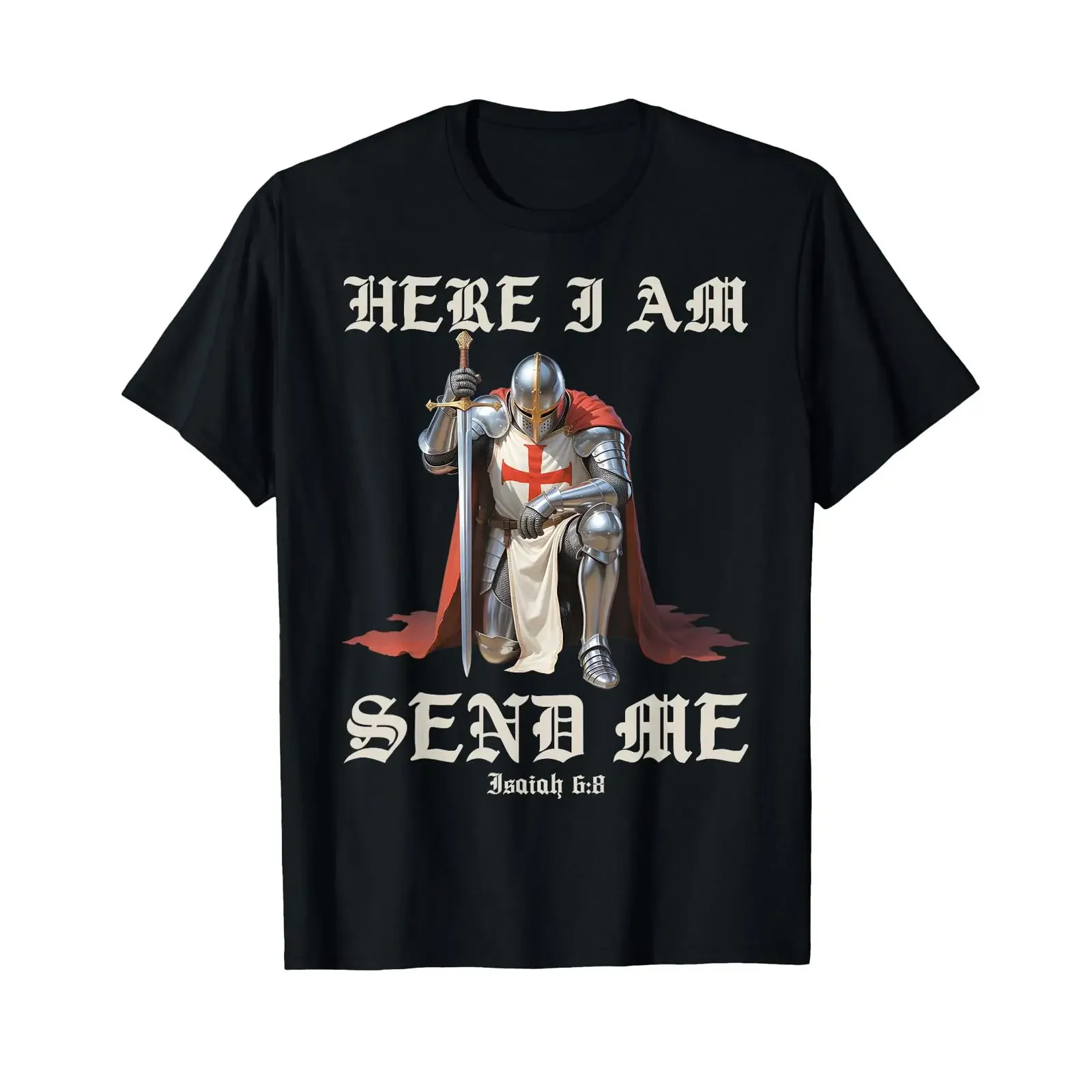 Here I Am Send Me Knights Templar Crusader Faith Isaiah 6 8 T Shirt vintage Washed Soft designer clothes Breathable Versatile