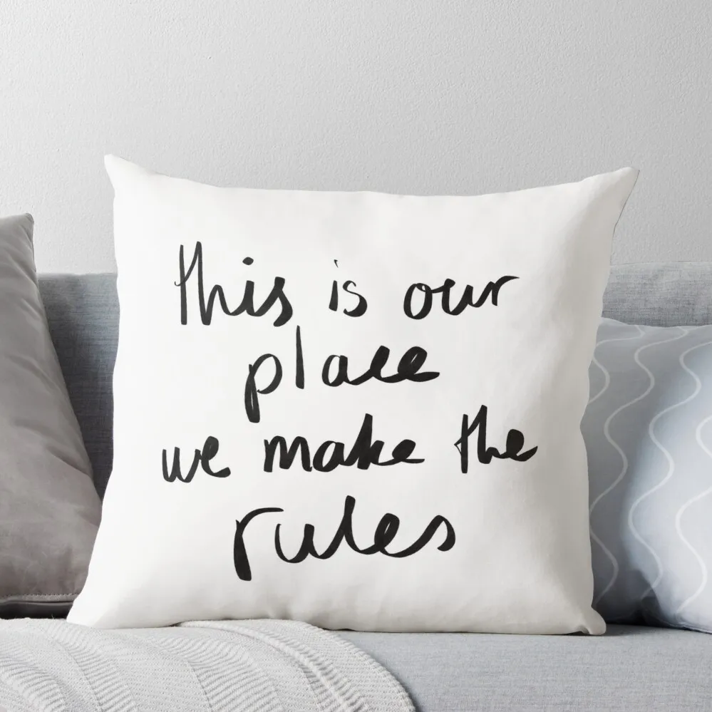 

this is our place, we make the rules Throw Pillow Throw Pillow Cushions Cover Sofa Cushion Marble Cushion Cover