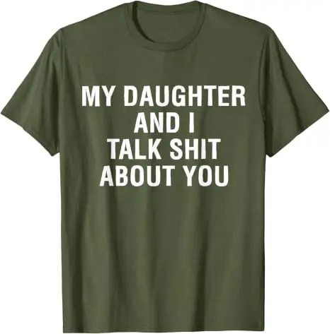 Tochter und ich sprechen über dich, Mama, Papa, lustiges T-Shirt | Humorvolles Scherzgeschenk von Toentöchtern, sarkastisches Spruch-T-Shirt, unhöfliches passendes Oberteil – Detail 17