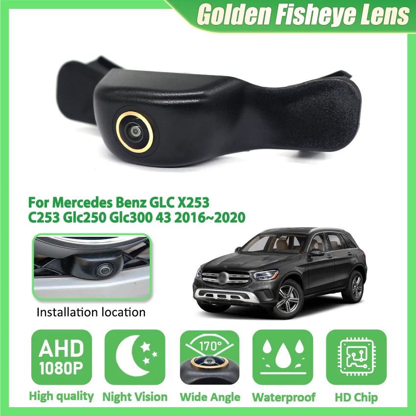 Fisheye Camera 170°Fisheye AHD car front view logo camera For Mercedes Benz GLC X253 C253 GlC250 GlC300 43 2016~2020 Accessories
