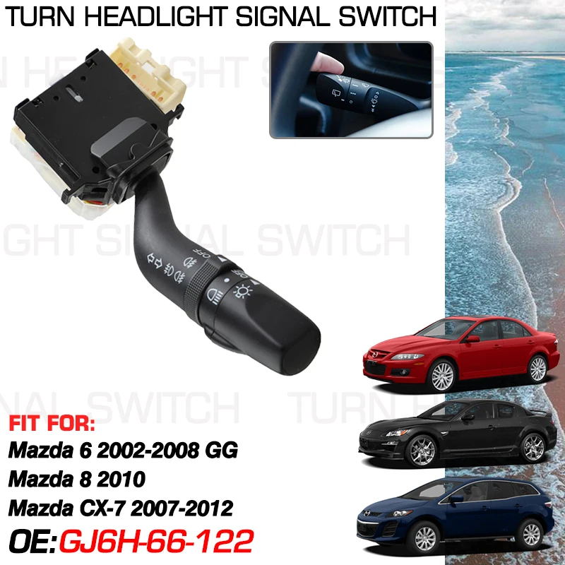 

For Mazda CX-7 CX 7 ER 2007-2012 Mazda 6 Mazda6 GG1 2002-2008 Mazda 8 Mazda8 2010 Car Turn Signal Headlight Switch GJ6H-66-122