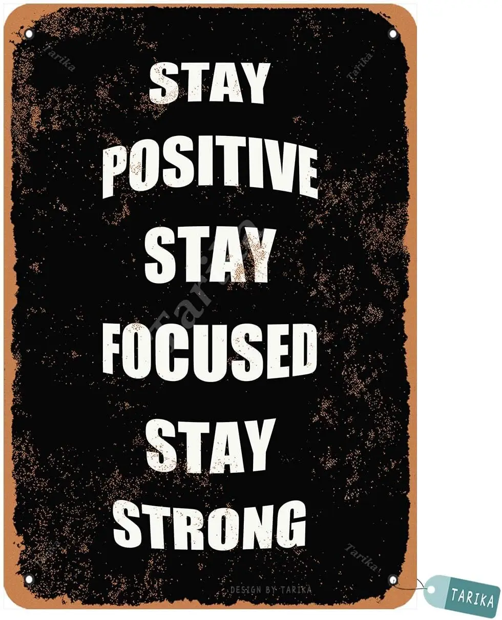 Keely Stay Positive Stay Focused Stay Strong Quote for Home,Bedroom,Living Room,Outdoor,Club,House,Room,Cafe,Pubs,Man Cave,Stree