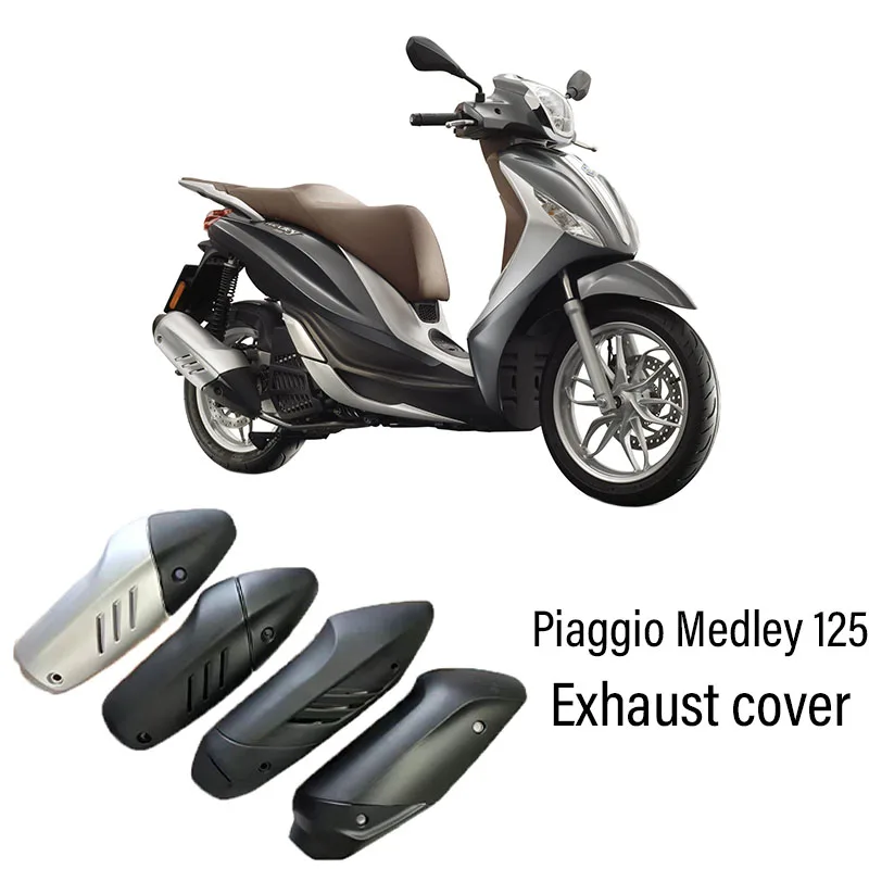 

New Fit Piaggio Medley 125 Medley125 Motorcycle Accessories Exhaust Pipe Cover Cowl Set Fit For Piaggio Medley 125 Medley125