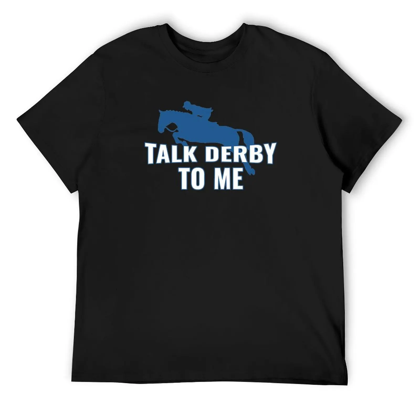 Talk derby to me T-Shirt Short sleeve tee vintage clothes Blouse anime figures mens vintage t shirts