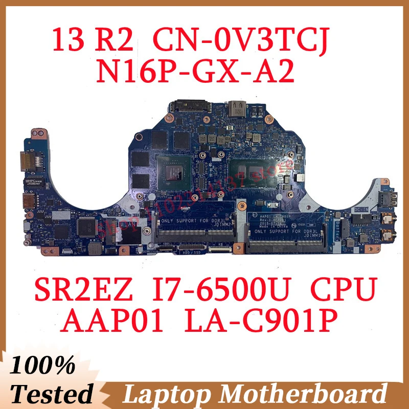 

For DELL 13 R2 CN-0V3TCJ 0V3TCJ V3TCJ With SR2EZ I7-6500U CPU Mainboard AAP01 LA-C901P Laptop Motherboard N16P-GX-A2 100% Tested