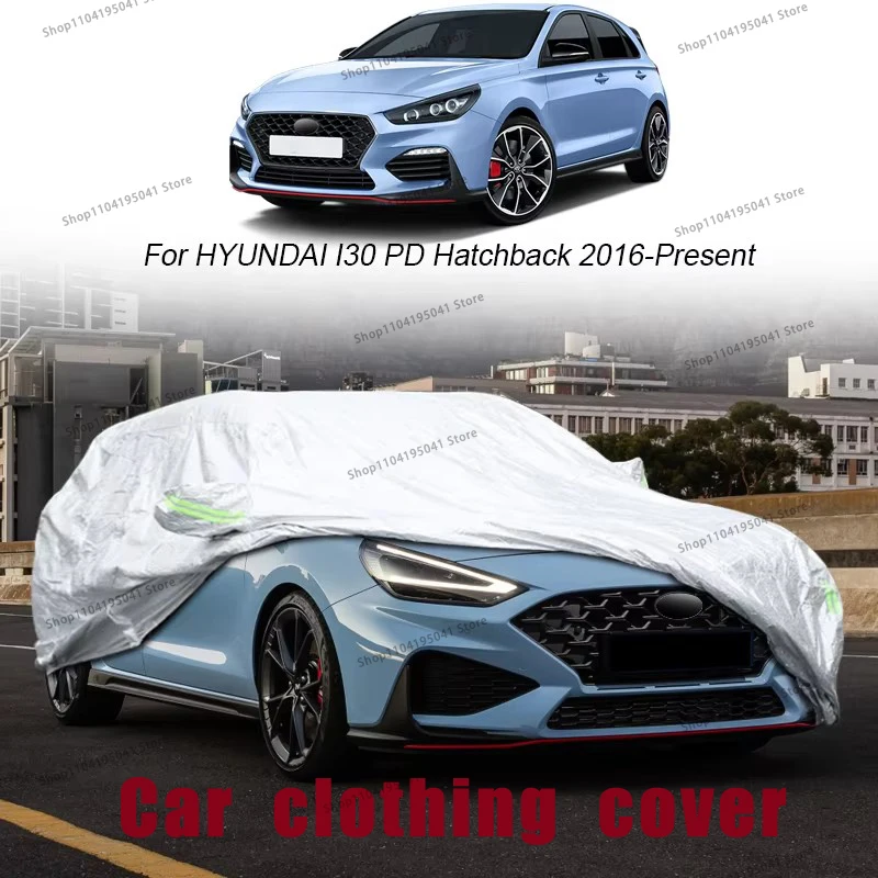 

For Hyundai I30 Hatchback Full Car Cover Rain Frost Snow Car protective cover ,UV protection,Car paint protection