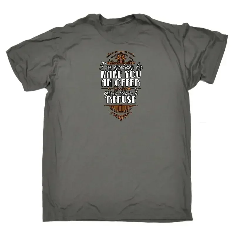 Going To Make You An Offer Mens Funny Novelty T Shirt
