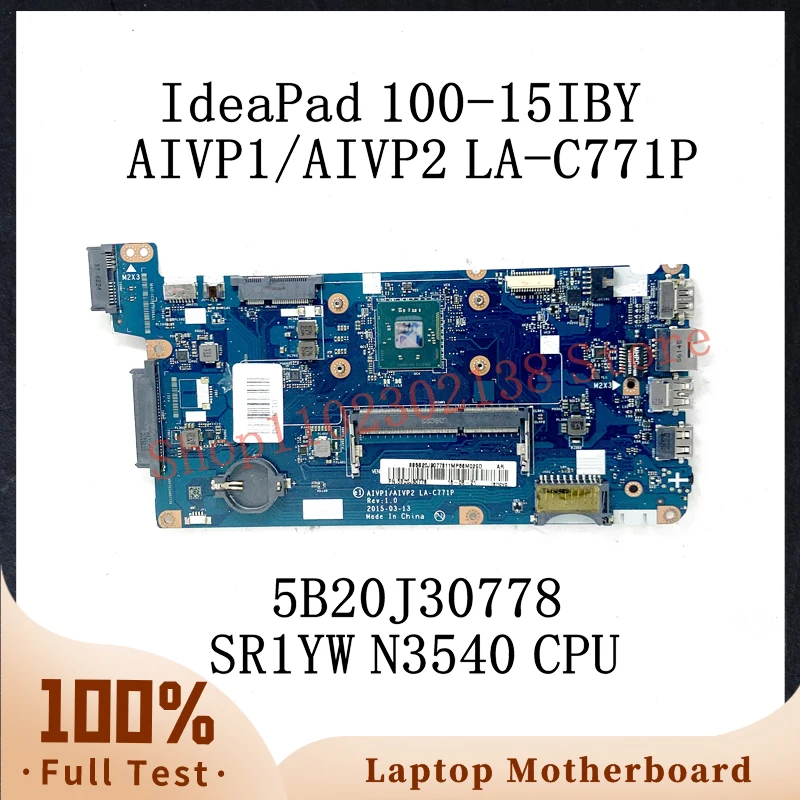 AIVP1/AIVP2 LA-C771P W/ SR1YW N3540 CPU Mainboard For Lenovo IdeaPad 100-15IBY Laptop Motherboard 5B20J30778 100% Full Tested OK