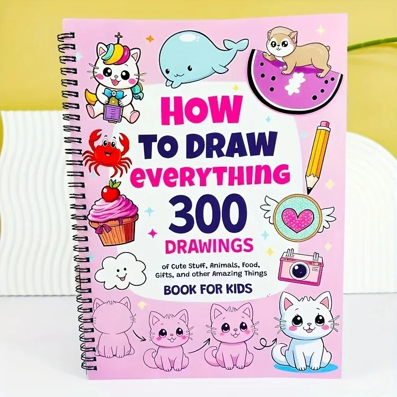 How To Draw Anything for Painting Enthusiast, 300 Cute Step-by-Step Simple Drawings of Adorable Things, Animals, Food, Gifts