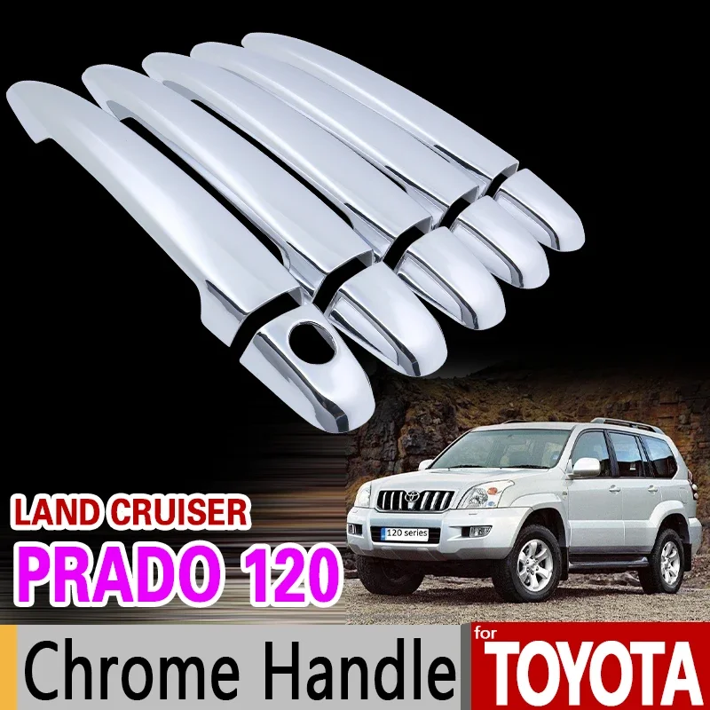 

Хромированная накладка на ручку для Toyota Land Cruiser Prado 120 2003-2009, J120 LC120 2005 2007 2008, автомобильные аксессуары, автостайлинг