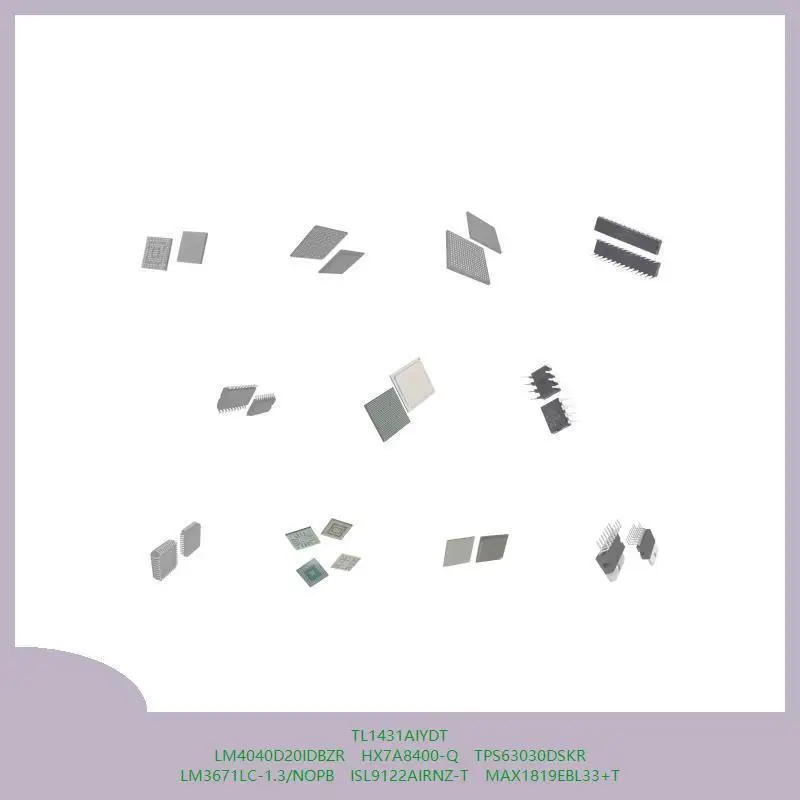 

TL1431AIYDT LM4040D20IDBZR HX7A8400-Q TPS63030DSKR LM3671LC-1.3/NOPB ISL9122AIRNZ-T MAX1819EBL33+T