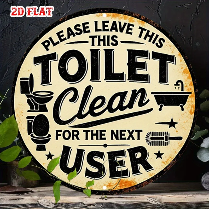 2D Flat 1pc Bathroom Etiquette Round Aluminum Sign, Next User Round Wall Decor Hygiene Reminder Rustic Metal Wall Art