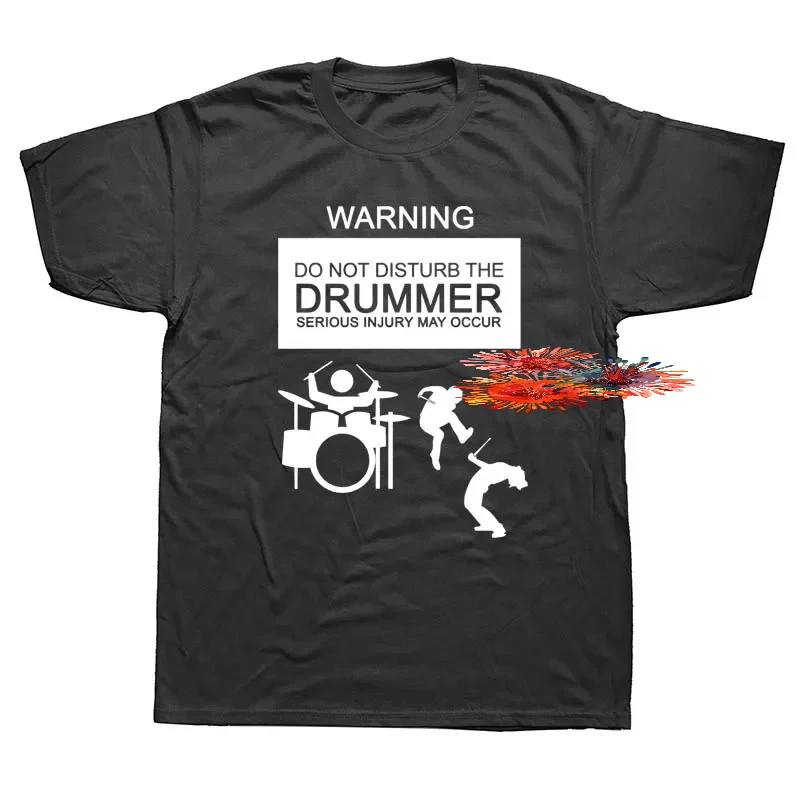 Novelty Tops Funny Do Not Disturb The Drummer T-Shirt 100% Cotton O-Neck Summer Short Sleeve Casual Mens T-shirt Size S-3XL
