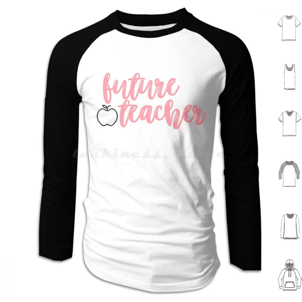 Future Teacher Sticker Hoodies Long Sleeve Future Teacher Teacher Teach College University Major Special Future