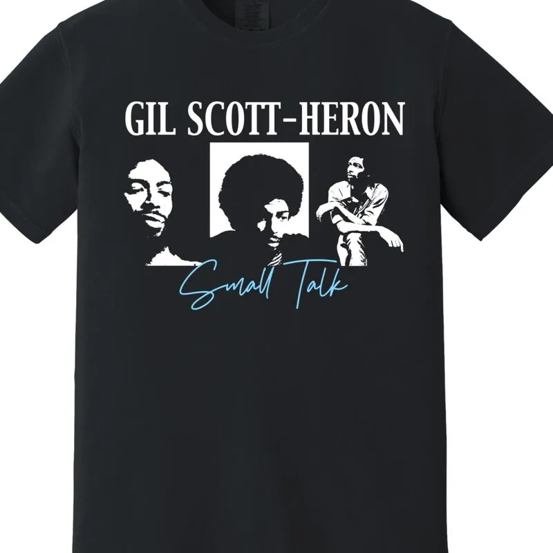 Gil Scott-Heron T Shirt - Small Talk at 125th and Lenox - The Revolution Will Not Be Televised - Poet - Social Justice