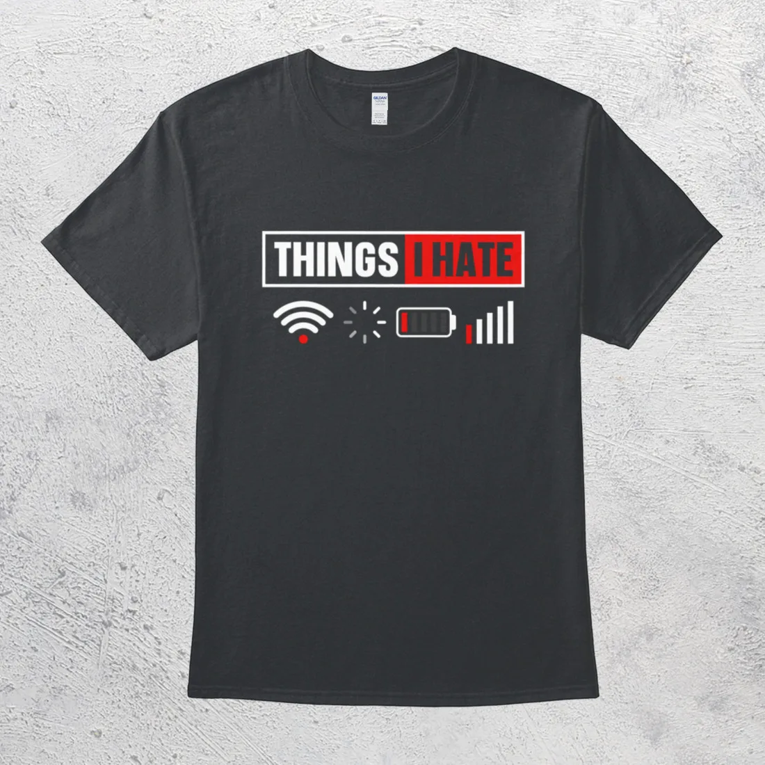 Things I Hate Funny Gamer Funny Video Gaming Lover Poor Connection Problem Shirt