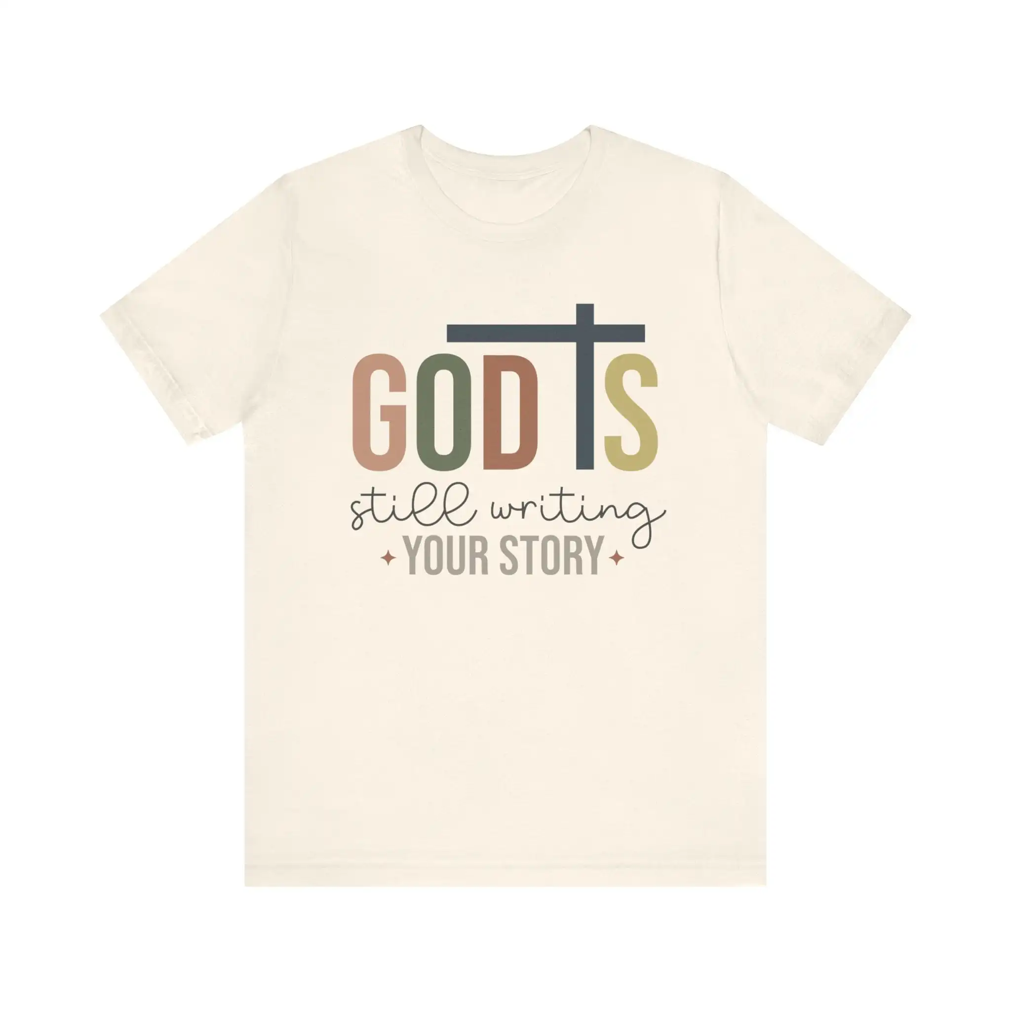 God Is Still Writing Your Story T Shirt Inspirational Faith Based For Daily Encouragement