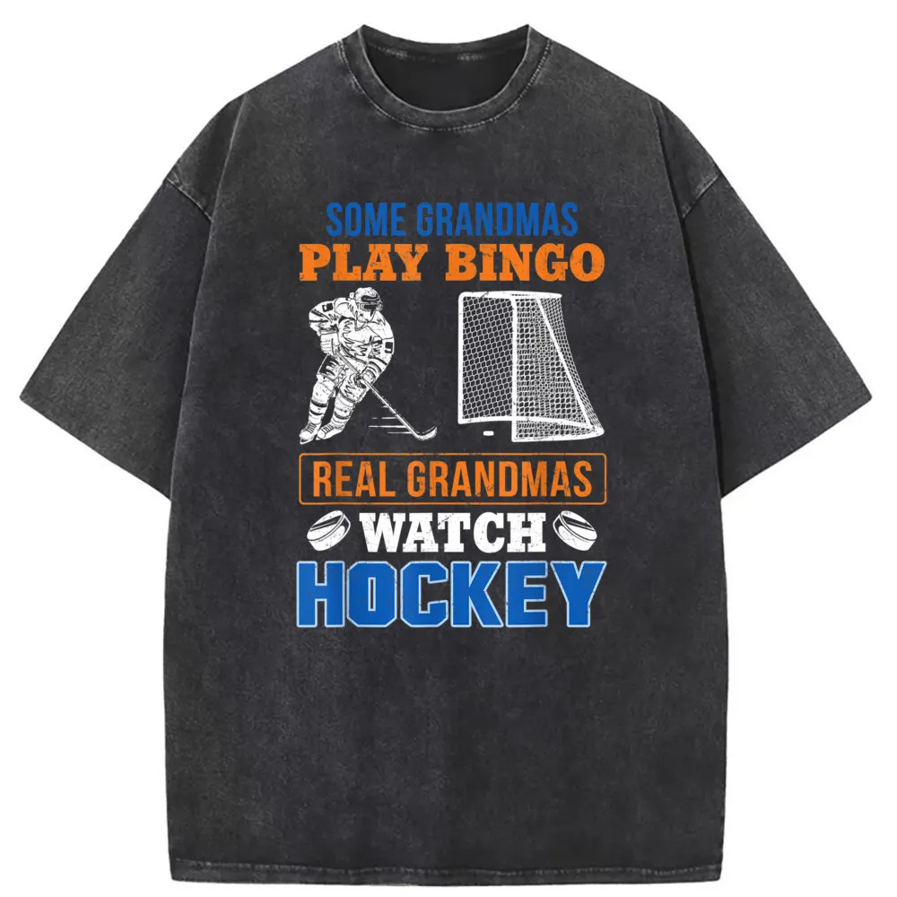 Some Grandmas Play Bingo Real Grandmas Watch Hockey T Shirt Printed Long Sleeve New Sweatshirts Ostern Day Men Tops & Tee