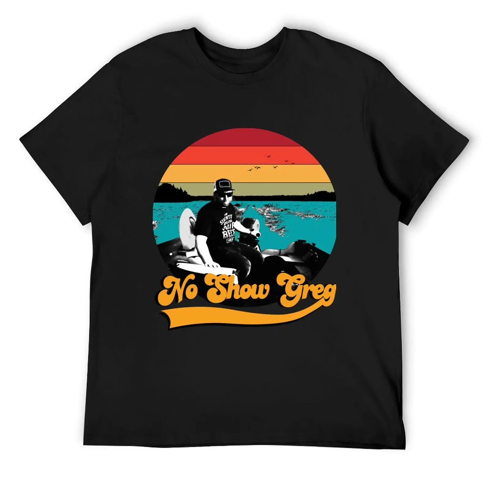 

No Show Greg T-Shirt aesthetic clothes shirts graphic tees summer tops Men's t-shirt