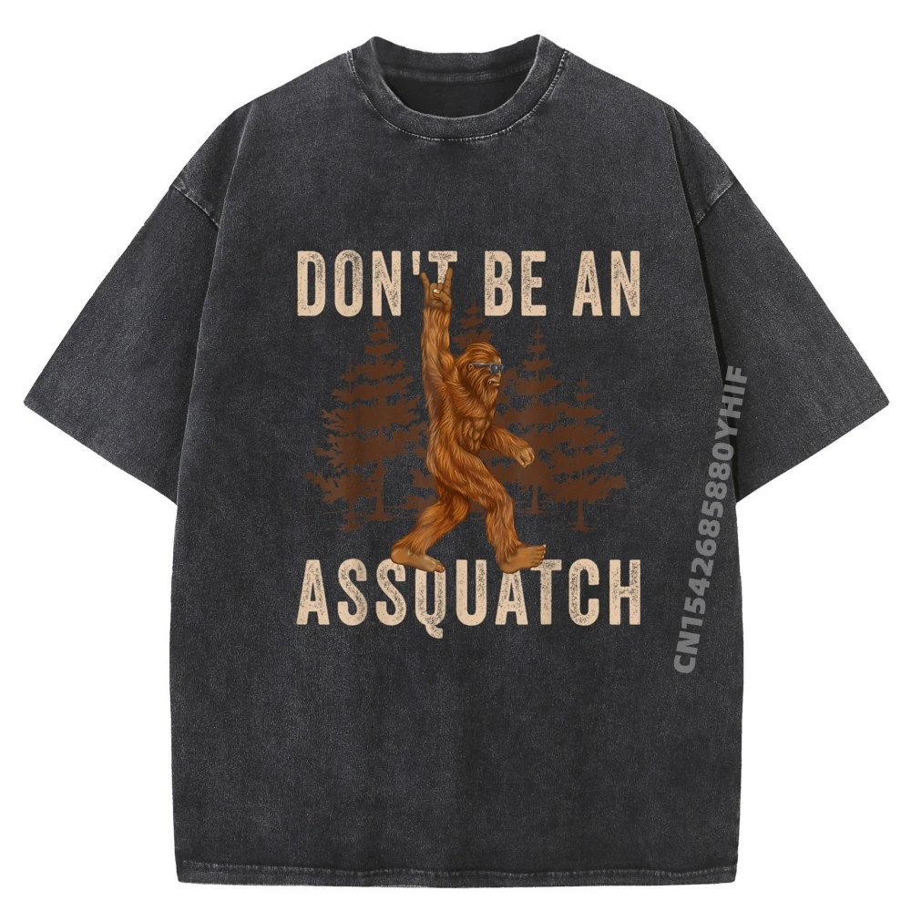 

Don't Be An Assquatch Outdoor Sasquatch Funny Bigfoot Graphic Tees Men Luxury Clothes Men Family Soft Washed Shirt