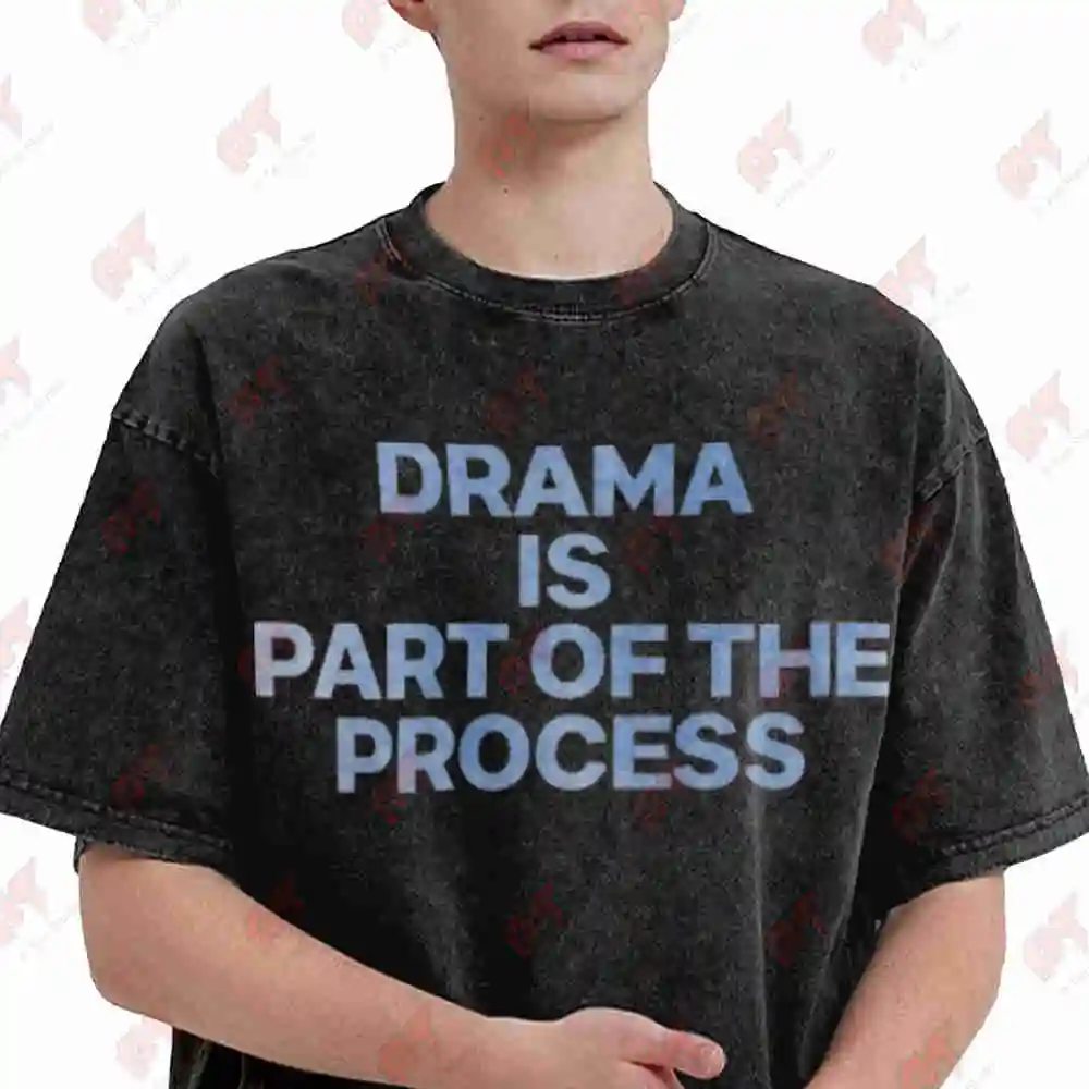 Drama Is Part Of The Process Minimal Script Text Vintage Washed Tee Pure Cotton T-Shirt