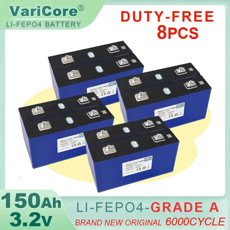 8pcs VariCore 3.2V 150Ah LiFePO4 battery DIY 4s 8s 12v 24V RV Motorcycle Electric Car Travel Solar Inverter Batteries Duty-free