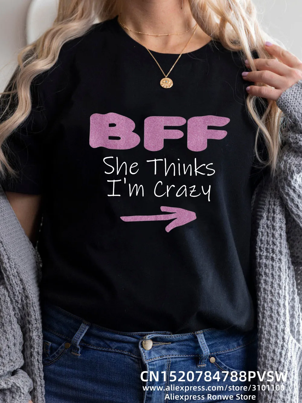 She Thinks I\'m Crazy BFF Cotton T-Shirts Sister Best Friend Bestie Group Graphic Designed Tops Tees Students Matching Clothes