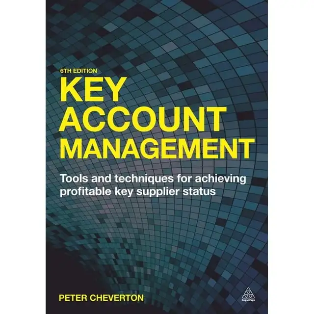 

Key Account Management: Tools and Techniques for Achieving Profitable Key Supplier Status, (Paperback)