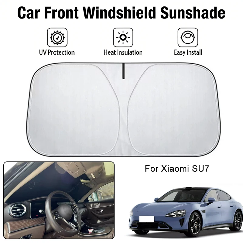 

Car Front Windshield Sunshade Cover For Xiaomi SU7 UV Block Heat Insulation Auto Interior Sun Protection Accessories