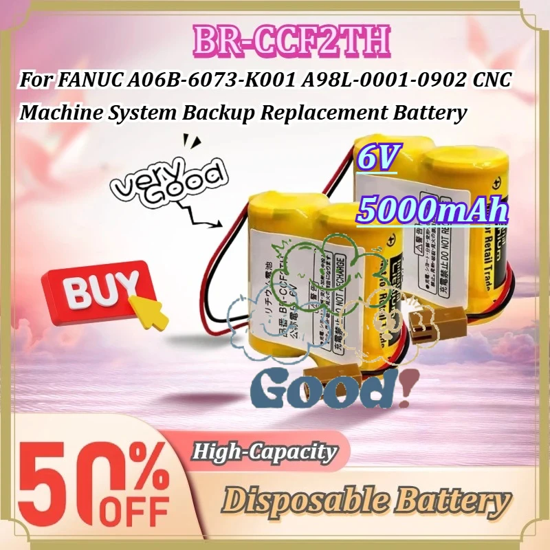 BR-CCF2TH 6V 5000mAh Disposable Battery for FANUC A06B-6073-K001 A98L-0001-0902 CNC Machine System Backup Replacement Battery