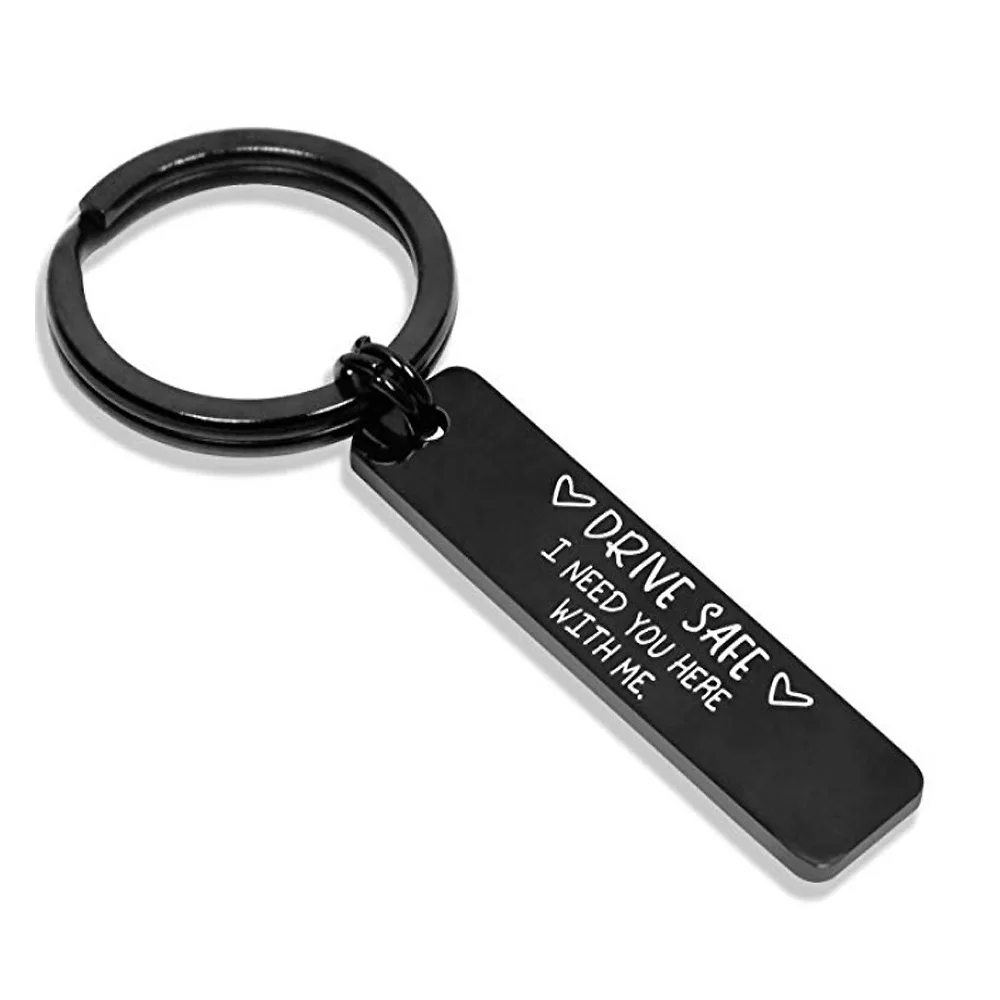 Hot Father Dad Keychain Pendant  Drive Safe I Need You Here with Me Key Chains Keyrings