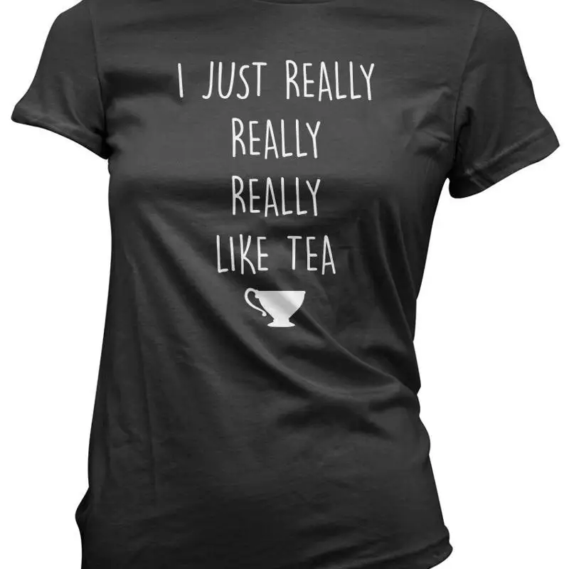 أنا فقط أحب الشاي المرأة تي شيرت #1