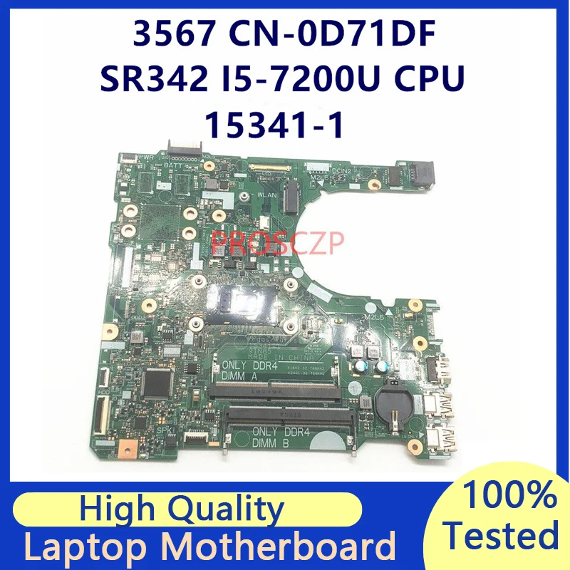 

CN-0D71DF 0D71DF D71DF Mainboard For DELL Inspiron 3567 Laptop Motherboard With SR342 I5-7200U CPU 15341-1 100%Full Working Well