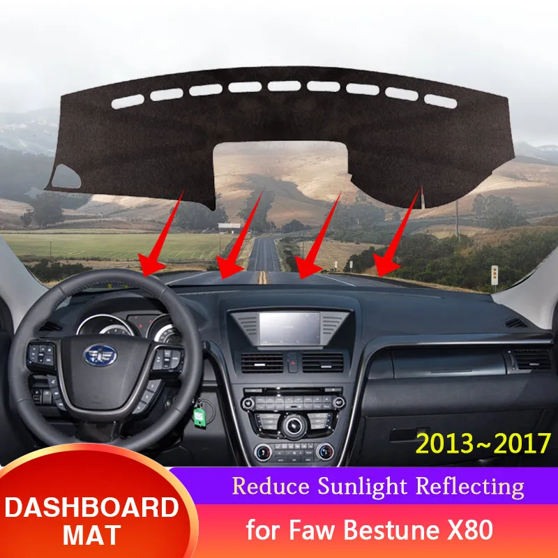 

For Faw Bestune X80 2013-2017 Dashboard Cover Sunshade Anti-Slip Sun Dast Mat Carpet Cushion Pad Car Accessories 2014 2015 2016