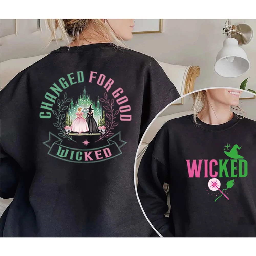 Wicked Change for Good Two-Sided Sweatshirt Defy Gravity Broomstick Magic Wand Hoodie Wizard Shirt Wicked Musical Sweatshirts