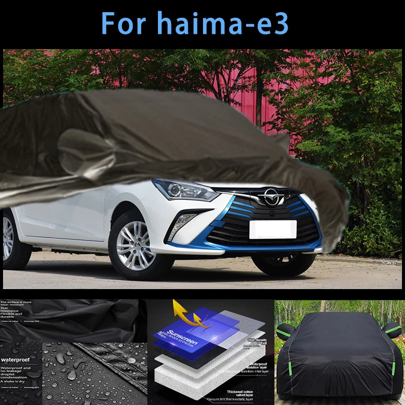 

For haima-e3 Outdoor Protection Full Car Covers Snow Cover Sunshade Waterproof Dustproof Exterior Car accessories