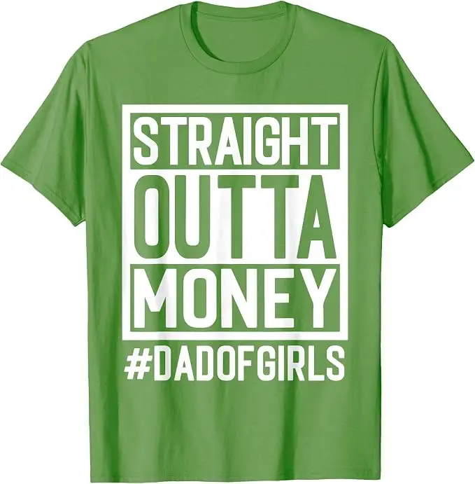 Straight Outta Money, Dad of Girls and Girl Dads, Broke Dads T-Shirt Y2k Personality Herrenmode-Spruch-T-Shirt aus weicher Baumwolle – Detail 9