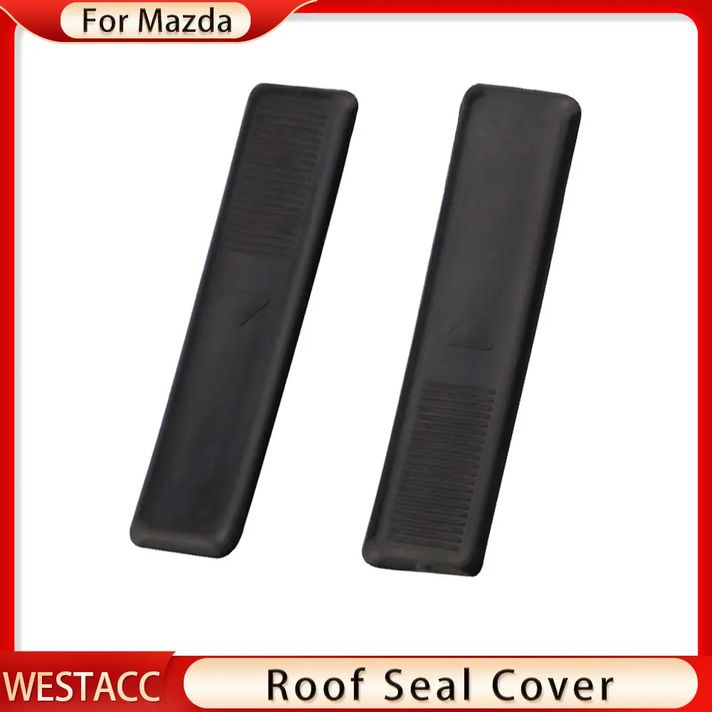 4Pcs Car Roof Seal Copilots Cover for Mazda 3 for Mazda 6 Roof Cover Decoration Strip Lid Clip Sticker Case Accessories