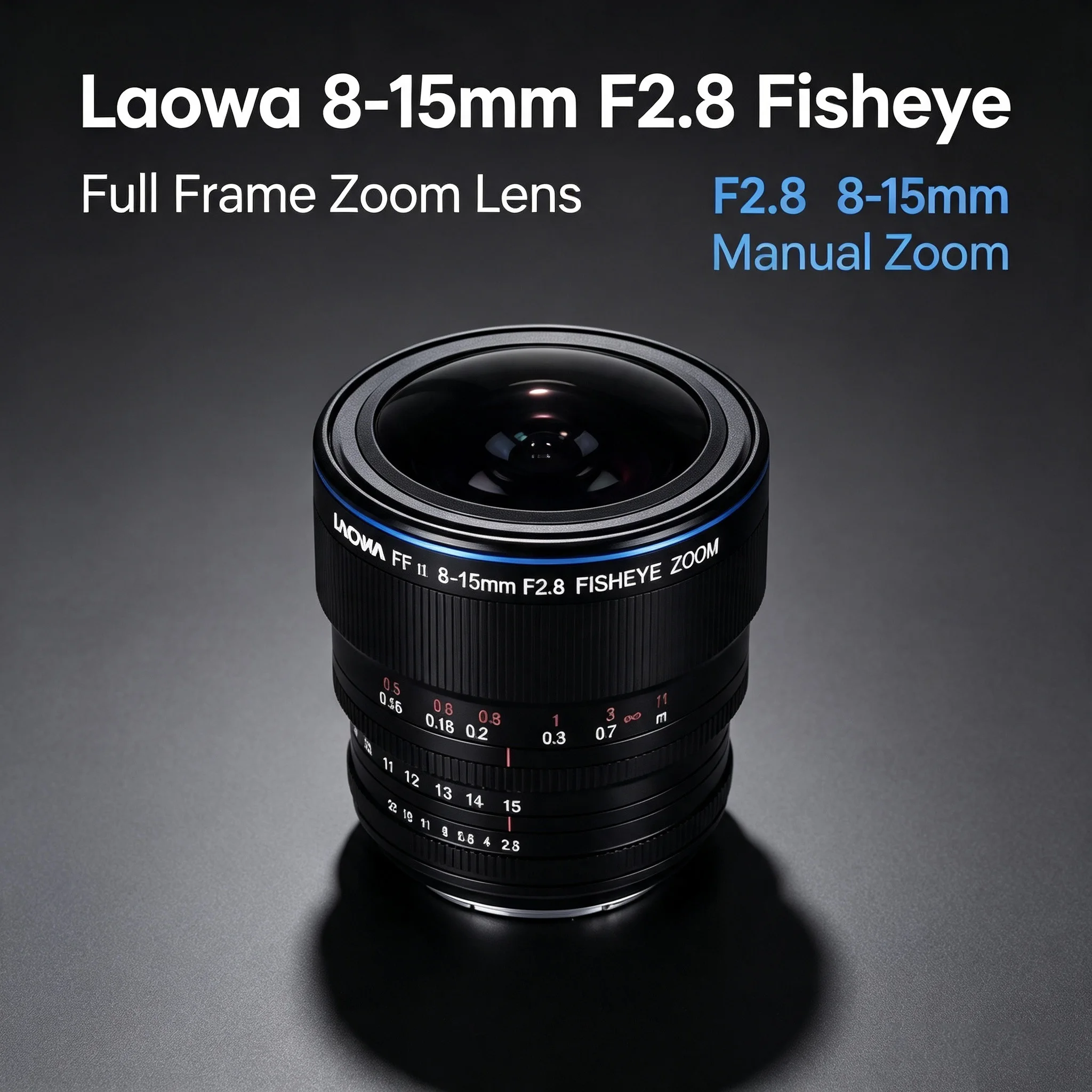Laowa 8-15mm F2.8 FF Manual Zoom Full Frame Fisheye Zoom for Sony FE Nikon Z Canon RF L Hasselblad XCD Fujifilm GFX Cameras